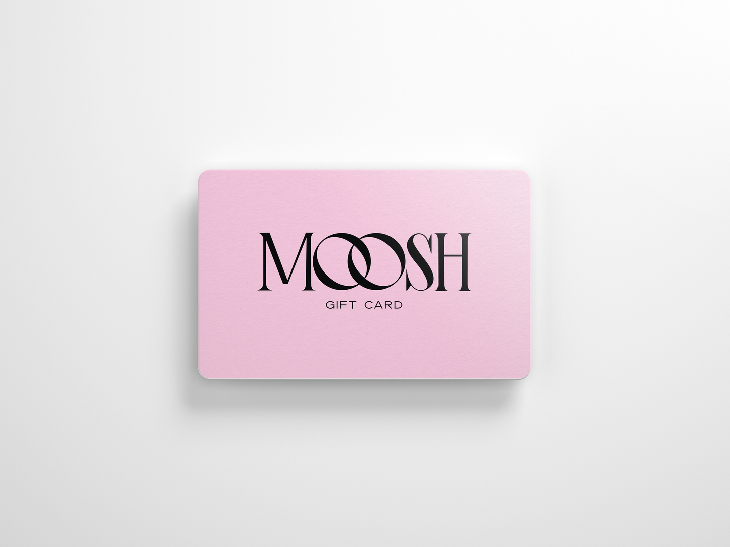MOOSH Gift Card